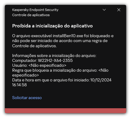Notificação sobre inicialização de aplicativo bloqueado. O usuário pode criar uma solicitação para iniciar o aplicativo.