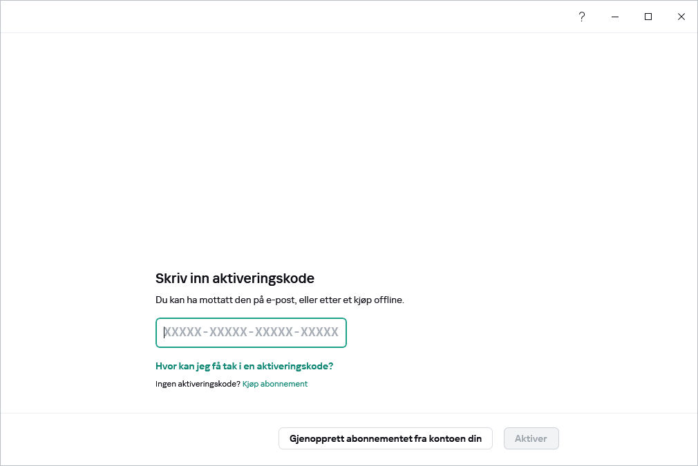 Trinn der du kan skrive inn aktiveringskoden